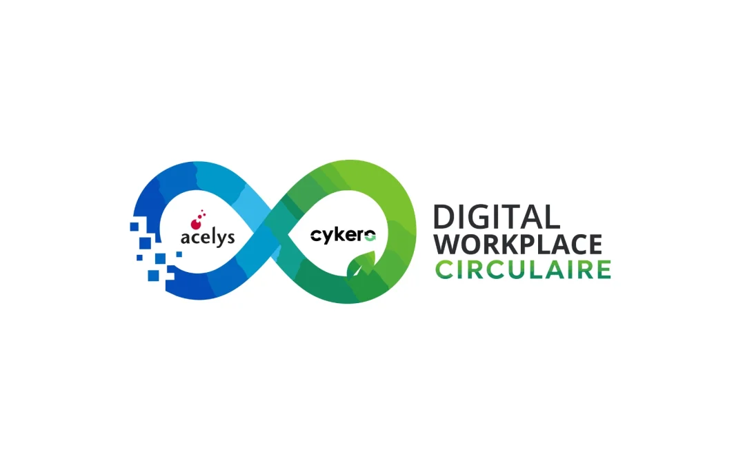 ACELYS x CYKERO : un partenariat inédit pour un Digital Workplace circulaire clé en main